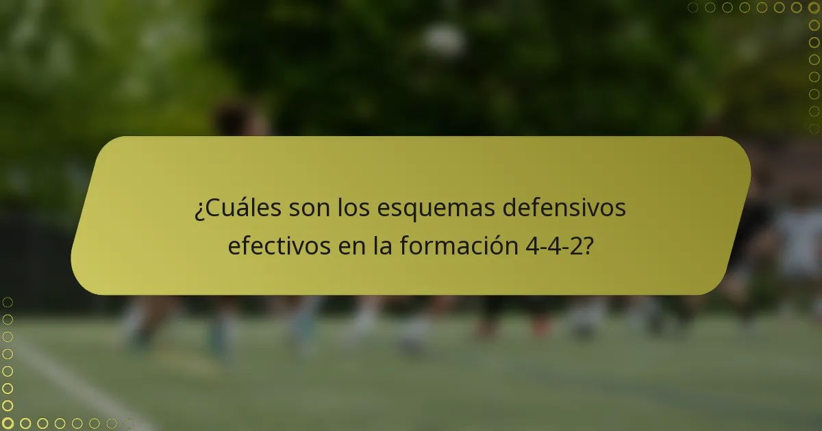¿Cuáles son los esquemas defensivos efectivos en la formación 4-4-2?
